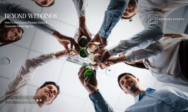 Beyond Weddings: How Finders Events Elevates Social & Corporate Gatherings Too