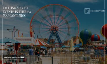 Exciting August Events in the USA You Can’t Miss